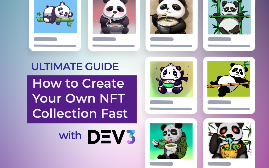 ULTIMATE GUIDE – How to Create Your Own NFT Collection Fast with DEV3